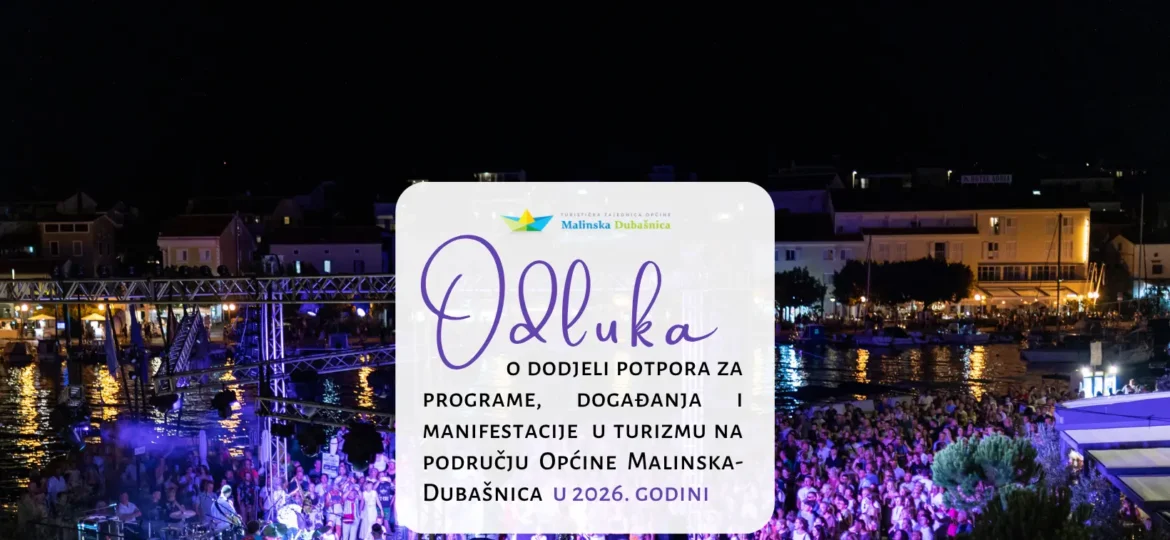 Javni poziv 2026_Odluka o dodjeli potpora za programe, događanja i manifestacije na području općine Malinska-Dubašnica u 2026. godini
